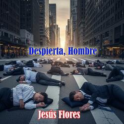 Despierta, Hombre