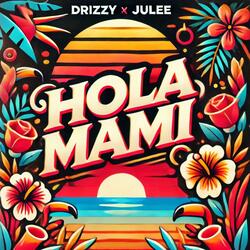 Hola Mami (feat. Julee)