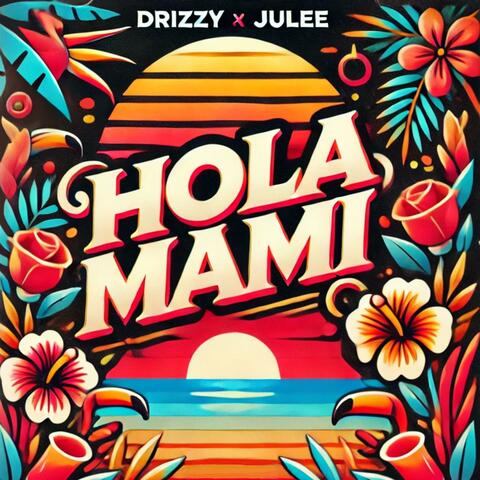 Hola Mami (feat. Julee)