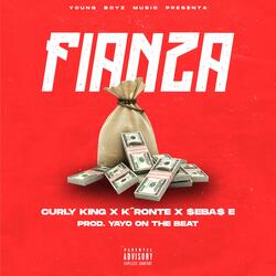 Fianza (feat. Curly King, K´RONTE & $EBA$ E)