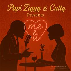 Me & U (feat. Papi Ziggy)