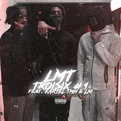 TroiSix #1 (feat. Kartel TMH & LNI)