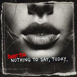 Nothing to Say Today