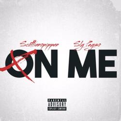 On Me (feat. Scottienopippen)