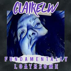 Fundamentally Loathsome