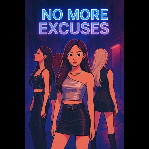 NO MORE EXCUSES