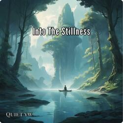Into The Stillness Flows In You