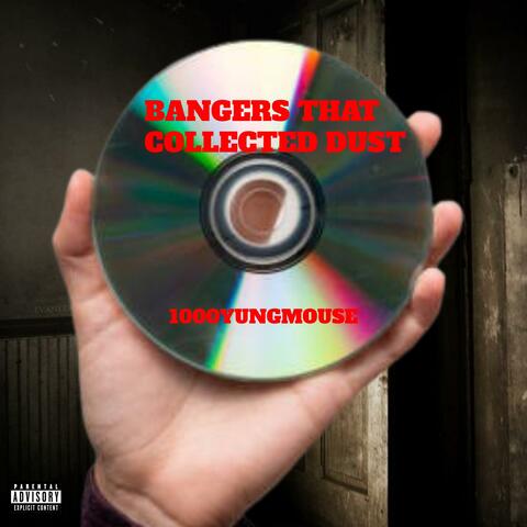 Bangers That Collected Dust