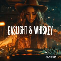 Gaslight & Whiskey