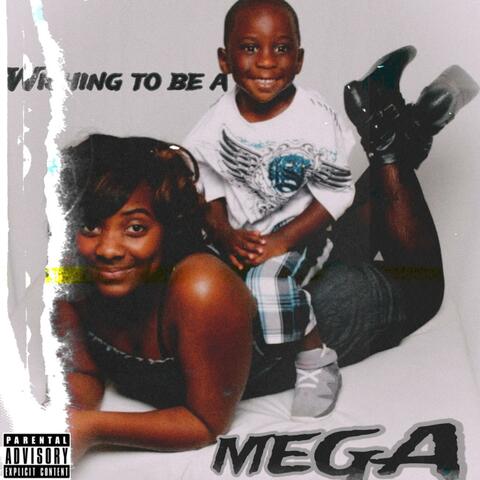 Wishing To Be A Mega