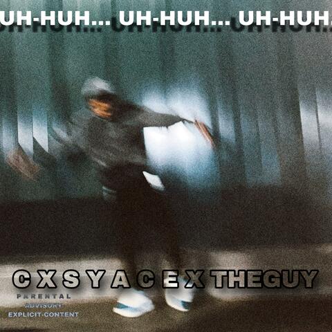 Uh-huh (Major) (feat. The guy)