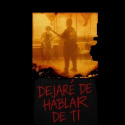 Dejaré de hablar de ti