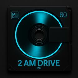 2 AM DRIVE