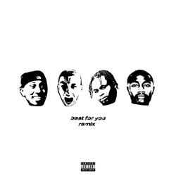 Best For You (feat. Guillaume, Eli $tones & Legendary Jay) (Remix)
