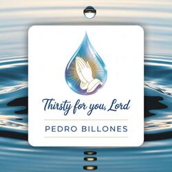 Thirsty For You Lord