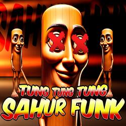 TUNG TUNG TUNG SAHUR HARDBASS