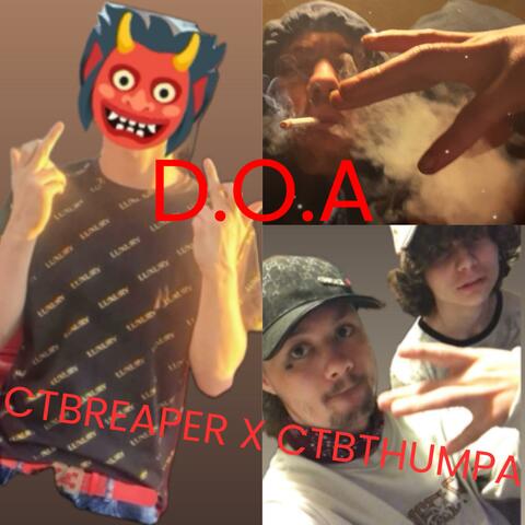 D.O.A (feat. CTB THUMPA)