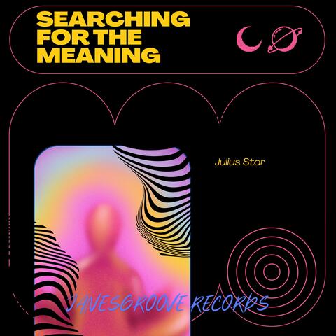 Searching for the Meaning