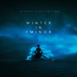 Winter in F Minor – Vivaldi Sleep Edition