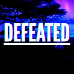 Defeated