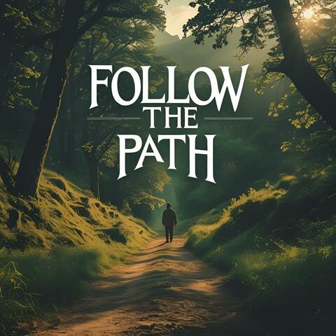 Follow the path