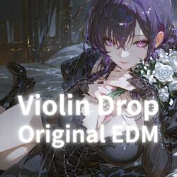 Violin Original EDM八幕