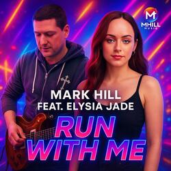 Run With Me (feat. Elysia Jade)