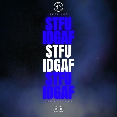 STFU IDGAF