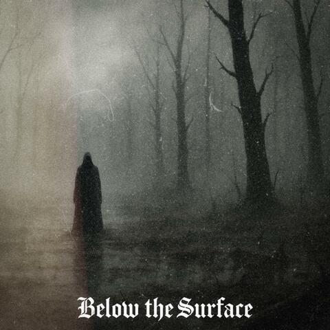 Below the Surface