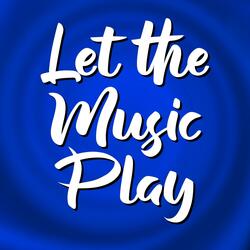 Let the Music Play