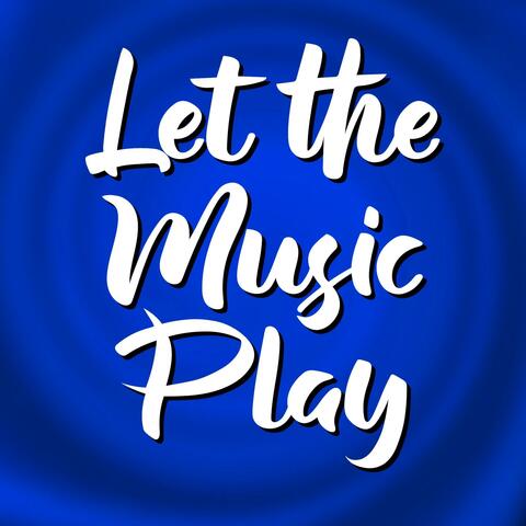 Let the Music Play