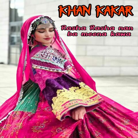 Rasha Rasha Nan Ba Meena Kawa
