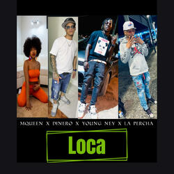 Loca (Mqueen x Dinero x Young ney x La percha)