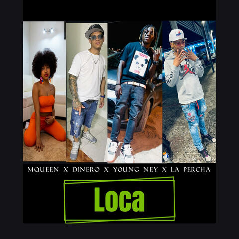 Loca (Mqueen x Dinero x Young ney x La percha)