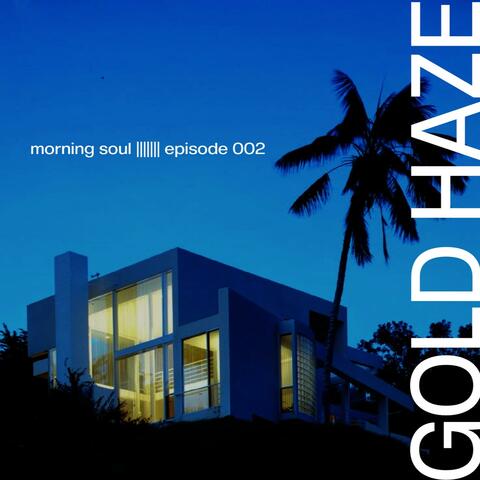 morning soul, episode 002