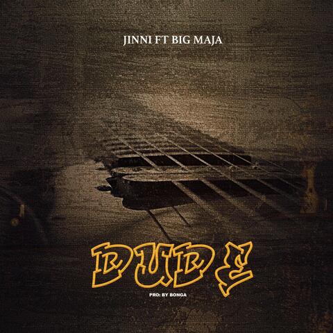 Dude (feat. Big Maja)