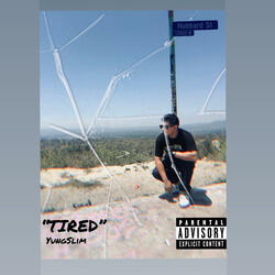 TIRED -Yung Slim