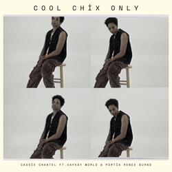 Cool Chix Only (feat. Vaykay World & Portia Reneé Burns)