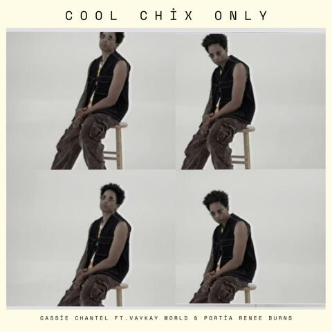 Cool Chix Only (feat. Vaykay World & Portia Reneé Burns)