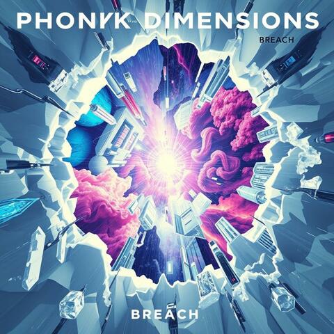 PHONK DIMENSIONS Breach