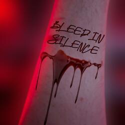 Bleed In Silence
