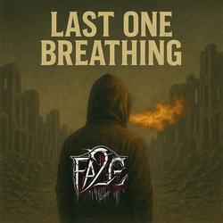 Last one breathing