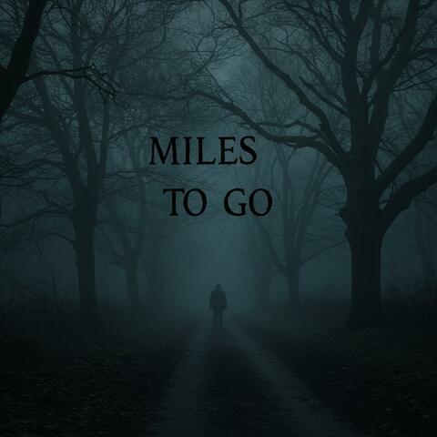 Miles To Go