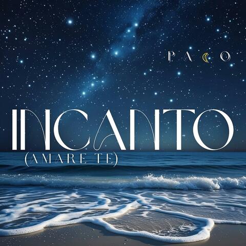 INCANTO (AMARE TE)