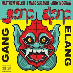 Gang Elang (feat. I Made Subandi & Andy McGraw)