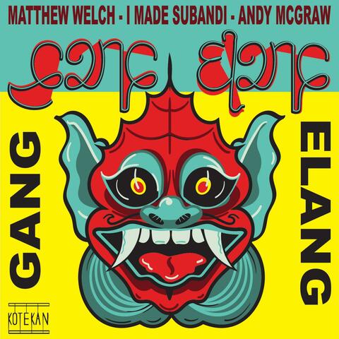 Gang Elang (feat. I Made Subandi & Andy McGraw)