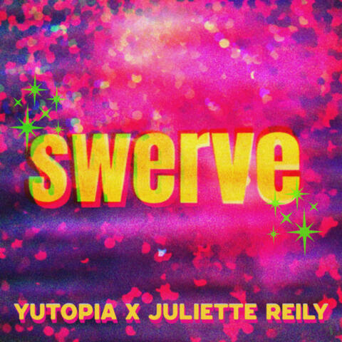 Swerve (feat. Juliette Reilly)