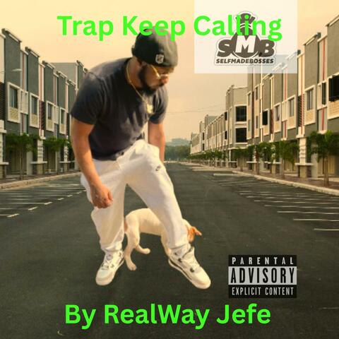 Trap Keep Calling