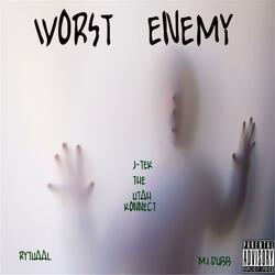 Worst Enemy (feat. Jtek the Utah Konnect & M.I Dubb)