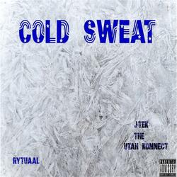 Cold Sweat (feat. Jtek the Utah Konnect)